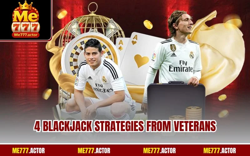 4 Blackjack strategies from veterans