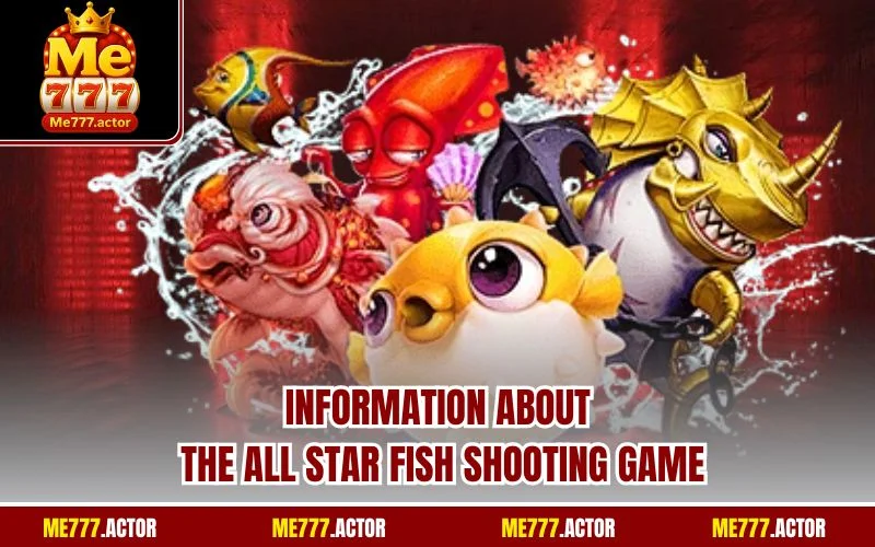 Information about the All Star fish shooting game