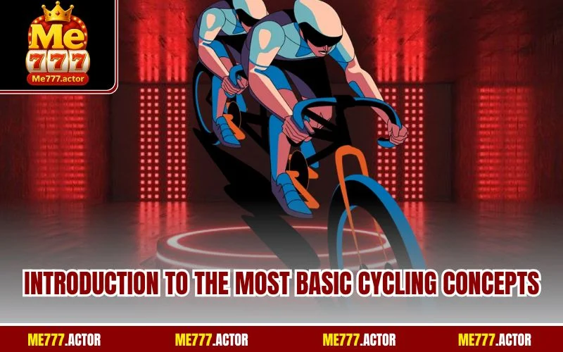 Introduction to the most basic Cycling concepts