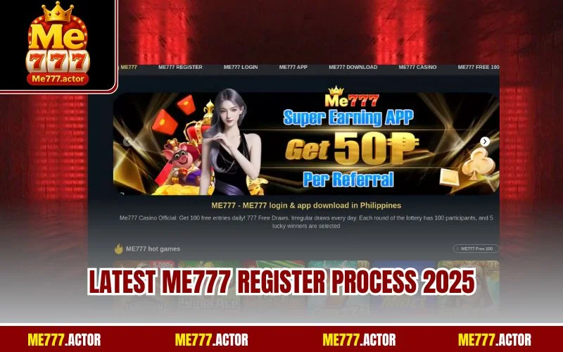 Latest ME777 Register Process 2025