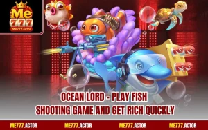 Ocean Lord - Play Fish Shooting Game and Get Rich Quickly