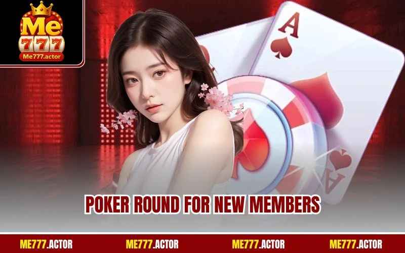Poker Round for New Members