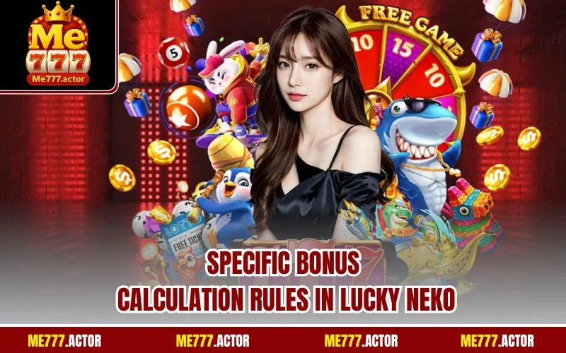 Specific bonus calculation rules in Lucky Neko