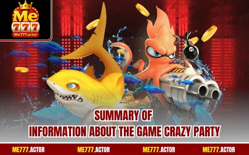 Summary of information about the game Crazy Party