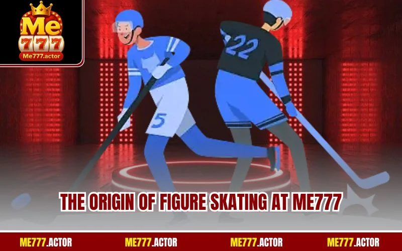 The Origin of Figure Skating at ME777