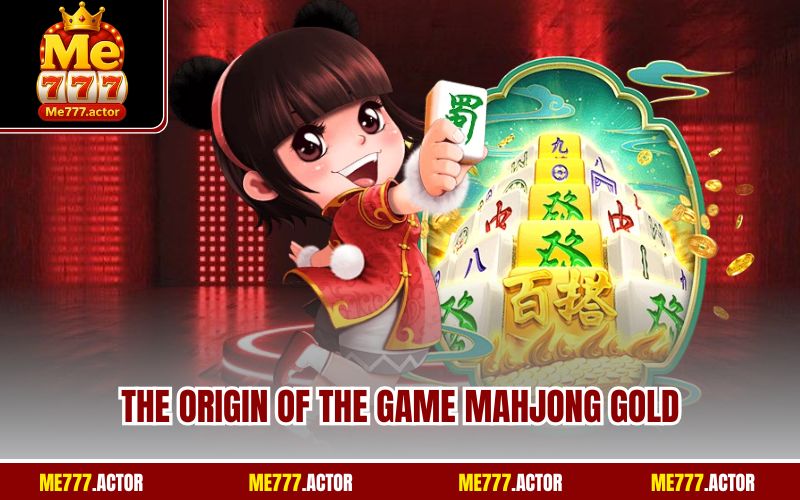 The origin of the game Mahjong Gold